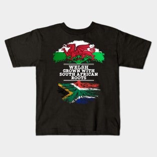 Welsh Grown With South African Roots - Gift for South African With Roots From South Africa Kids T-Shirt